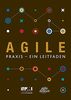 Agile praxis - ein Leitfaden (German edition of Agile practice guide) (Project Management Institute)