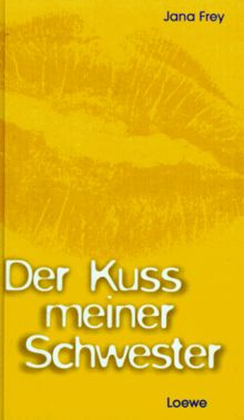 Der Kuss meiner Schwester