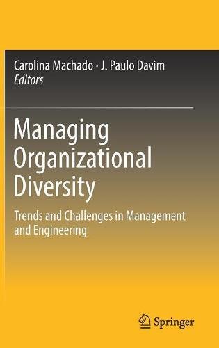 Managing Organizational Diversity: Trends and Challenges in Management and Engineering