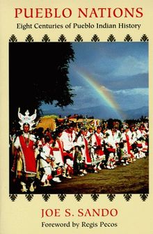 Pueblo Nations: Eight Centuries of Pueblo Indian History von Sando, Joe S. | Buch | Zustand sehr gut