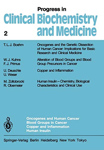 Oncogenes and Human Cancer Blood Groups in Cancer Copper and Inflammation Human Insulin (Progress in Clinical Biochemistry and Medicine, 2, Band 2)