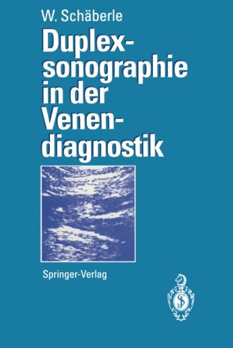 Duplexsonographie in der Venendiagnostik (German Edition)