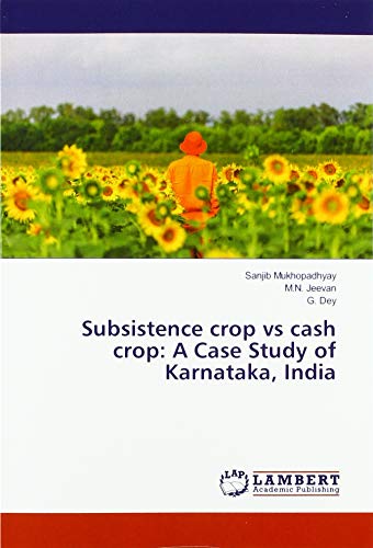 Subsistence crop vs cash crop: A Case Study of Karnataka, India