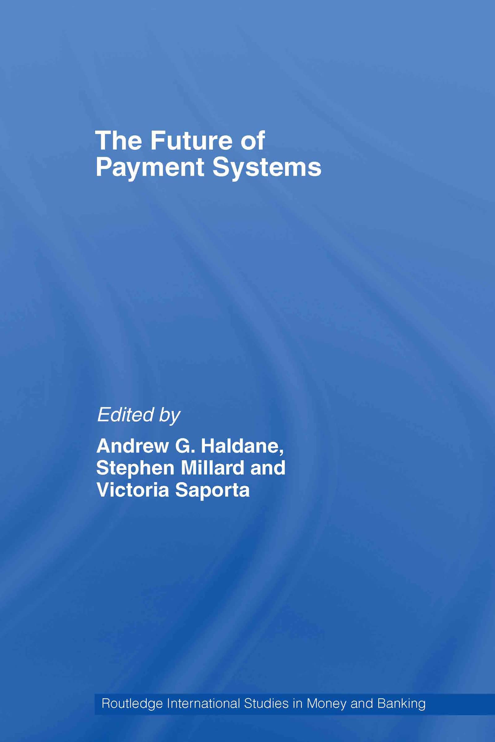The Future of Payment Systems (Routledge International Studies in Money and Banking, 43, Band 43)