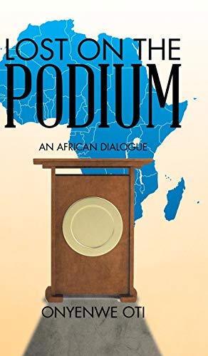 Lost on the Podium: An African Dialogue