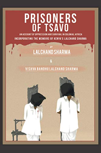 Prisoners of Tsavo: An Account of Persecution and Survival in Colonial Africa