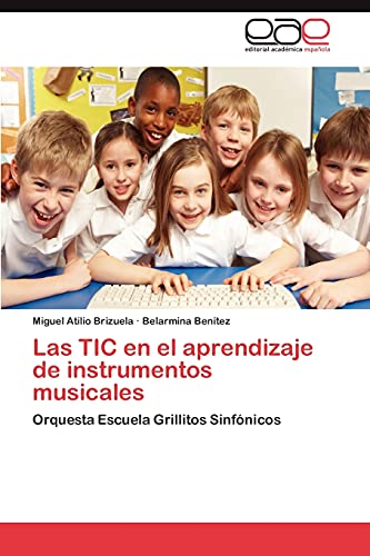 Las TIC en el aprendizaje de instrumentos musicales: Orquesta Escuela Grillitos Sinfónicos