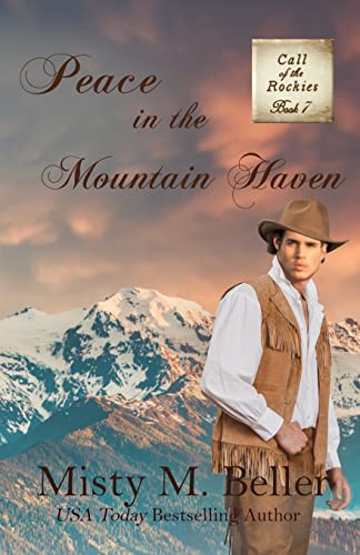 Peace in the Mountain Haven (Call of the Rockies series, Band 7)
