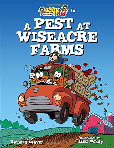 Wally & Sid - Crackpots At-Large: A Pest at Wiseacre Farms
