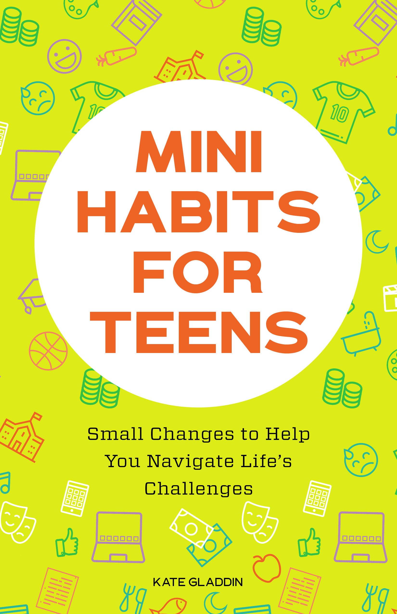 Mini Habits for Teens: Small Changes to Help You Navigate Life's Challenges