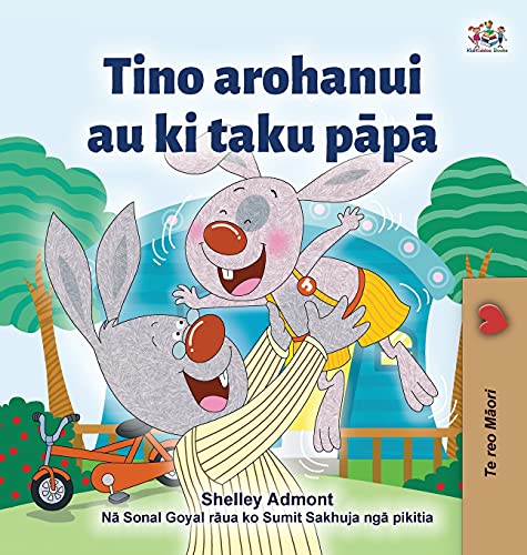 I Love My Dad (Maori language children's book) (Maori Bedtime Collection)