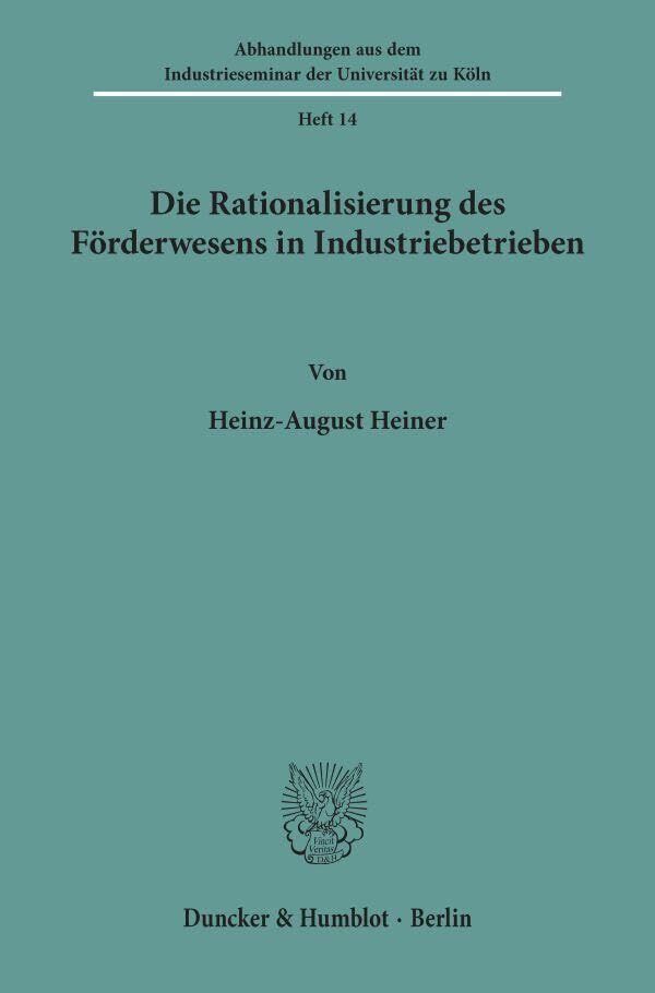 Die Rationalisierung des Förderwesens in Industriebetrieben.