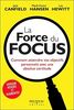 La Force du Focus - Comment atteindre vos objectifs perso...