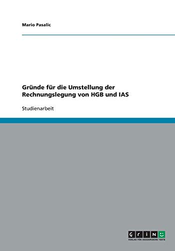 Gründe für die Umstellung der Rechnungslegung von HGB und IAS