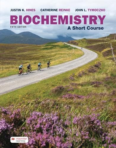 Hines, Justin K.: Biochemistry: A Short Course