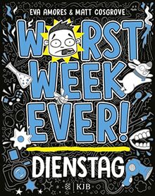 Worst Week Ever – Dienstag: Band 2 | Coole Comic-Reihe für Kinder ab 10 Jahre │ Witzige Bilder und einfache Texte begeistern Comicfans sowie Lesemuffel jeden Tag der Woche