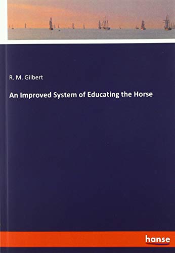 An Improved System of Educating the Horse