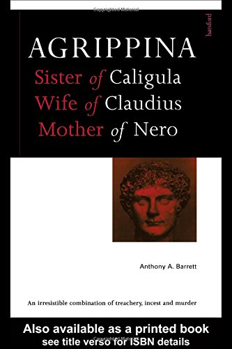 Agrippina: Mother of Nero (Roman Imperial Biographies (Hardcover))
