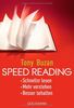 Speed Reading: Schneller lesen - Mehr verstehen - Besser behalten
