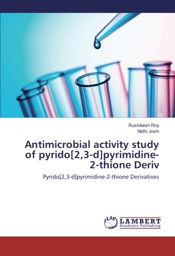 Antimicrobial activity study of pyrido[2,3-d]pyrimidine-2-thione Deriv: Pyrido[2,3-d]pyrimidine-2-thione Derivatives
