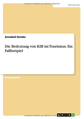 Die Bedeutung von B2B im Tourismus. Ein Fallbeispiel