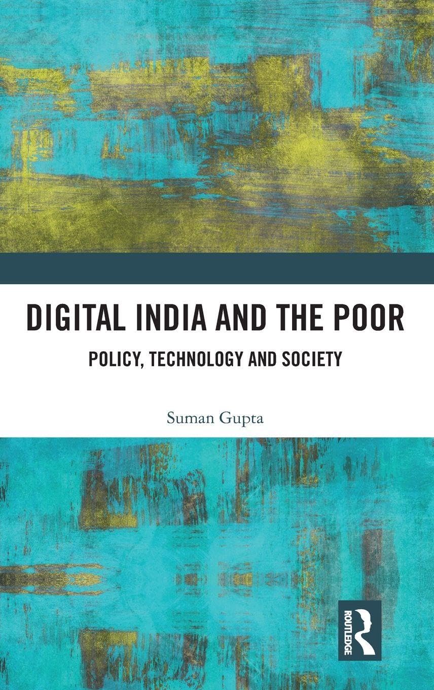 Digital India and the Poor: Policy, Technology and Society