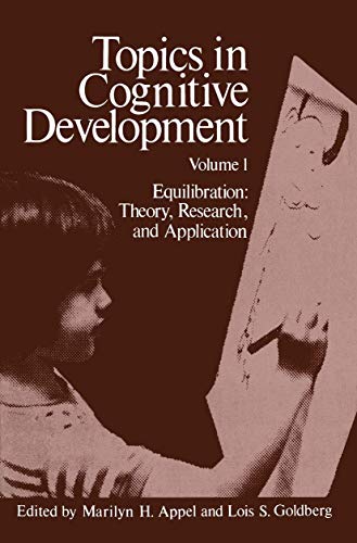 Topics in Cognitive Development: Equilibration: Theory, Research, And Application (Topics in Cognitive Development, 1, Band 1)