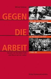 Gegen die Arbeit: Über die Arbeiterkämpfe in Barcelona und Paris 1936-1938