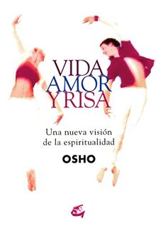 Vida, amor y risa : una nueva visión de la espiritualidad (Perenne)