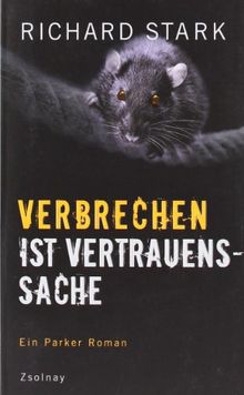 Verbrechen ist Vertrauenssache: Roman
