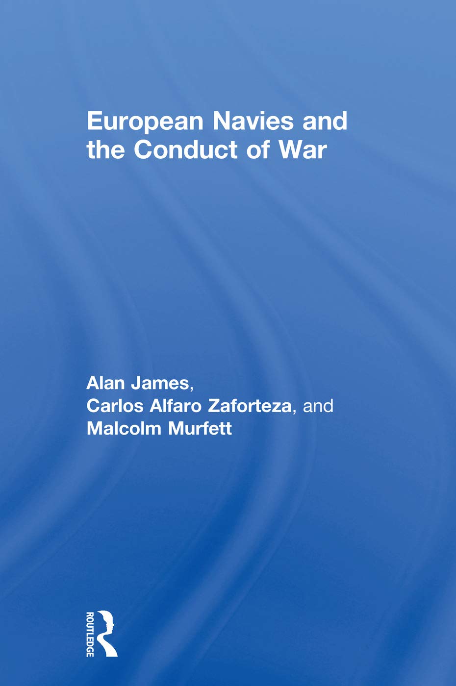 European Navies and the Conduct of War