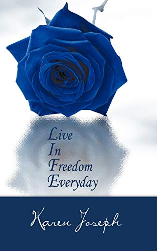 Life: Live In Freedom Everyday