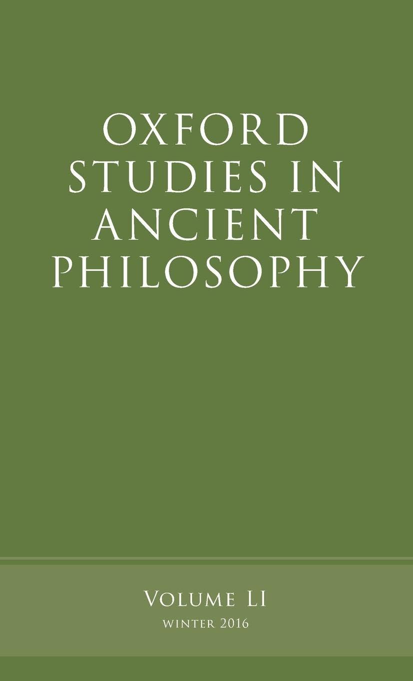 OXF STUD ANCIENT PHILOS V51 OSAP C (Oxford Studies in Ancient Philosophy, Band 51)