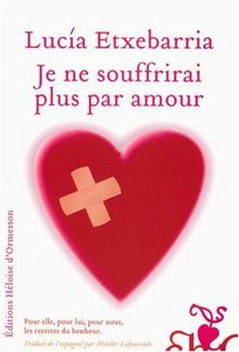 Je ne souffrirai plus par amour