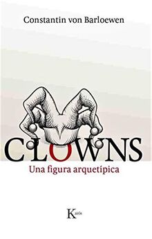 Clowns : una figura arquetípica (Ensayo)