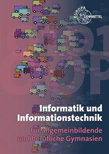 Informatik und Informationstechnik: für allgemeinbildende und berufliche Gymnasien