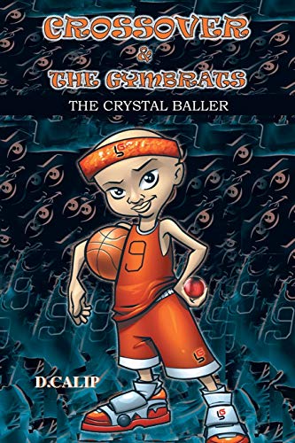 Crossover and the Gymbrats: The Crystal Baller
