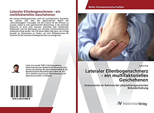 Lateraler Ellenbogenschmerz - ein multifaktorielles Geschehenen: Assessments im Rahmen der physiotherapeutischen Befunderhebung