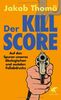 Der Kill-Score: Auf den Spuren unseres ökologischen und sozialen Fußabdrucks