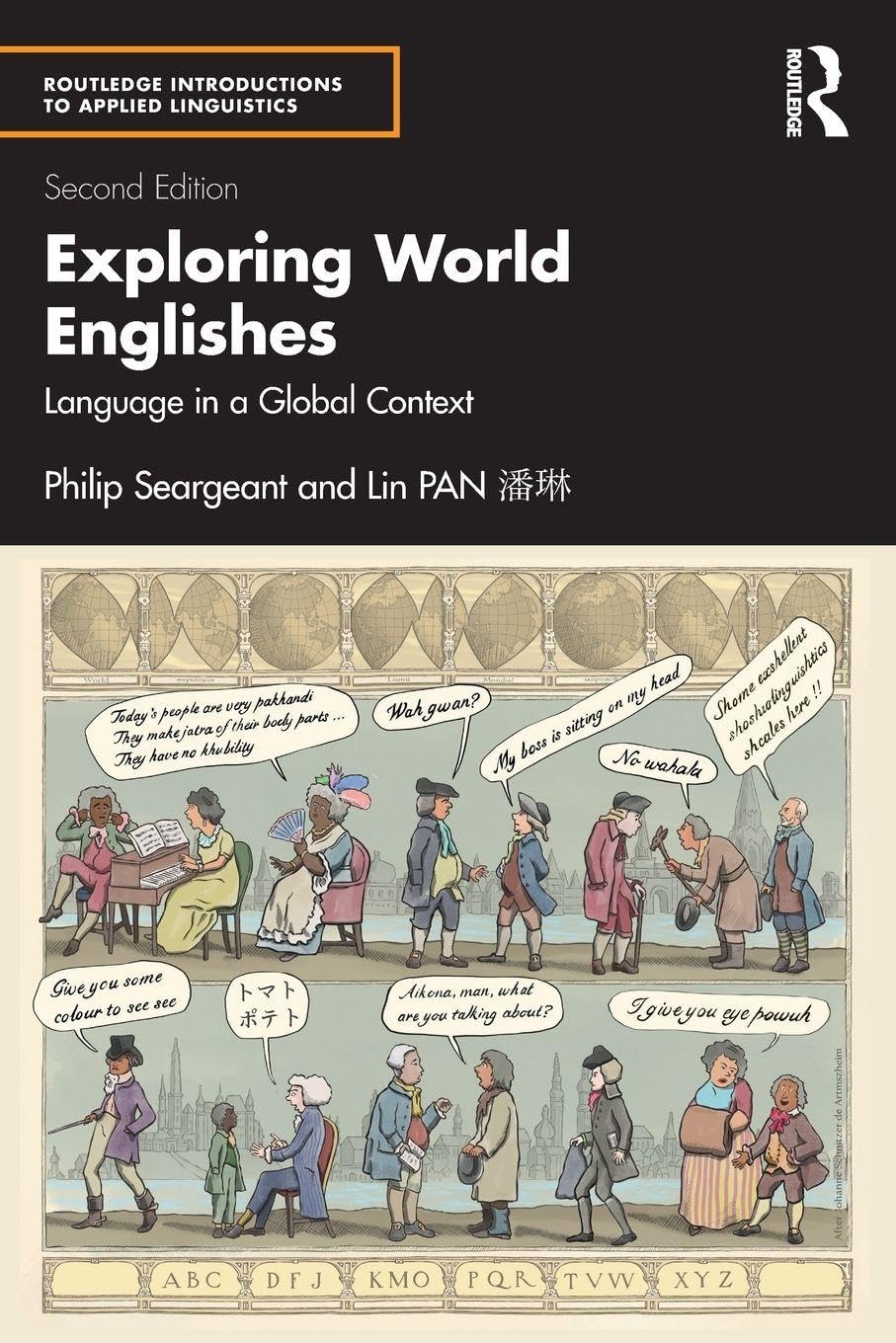 Exploring World Englishes: Language in a Global Context (Routledge Introductions to Applied Linguistics)