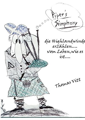 Piper's Simphony: die Highlandwinde erzählen....vom Leben,wie es ist