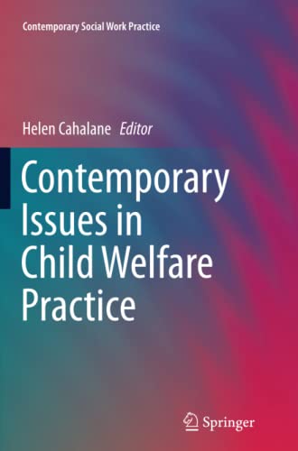 Contemporary Issues in Child Welfare Practice (Contemporary Social Work Practice)