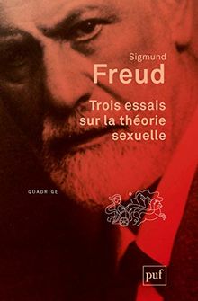Oeuvres complètes : psychanalyse. Trois essais sur la théorie sexuelle