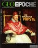 Geo Epoche 10/03: Die Macht der Päpste - Von Petrus bis Johannes Paul. Glanz und Geheimnis der Stellvertreter Christi