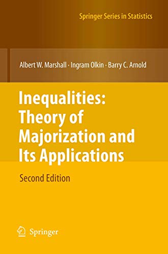 Inequalities: Theory of Majorization and Its Applications (Springer Series in Statistics)