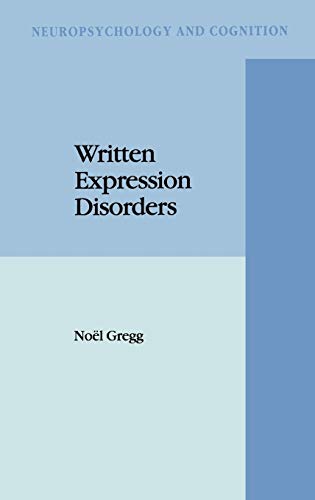 Written Expression Disorders (Neuropsychology and Cognition, 10, Band 10)