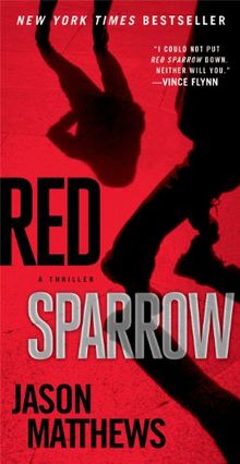 Red Sparrow: A Novel