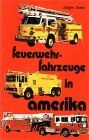 Feuerwehrfahrzeuge in Amerika