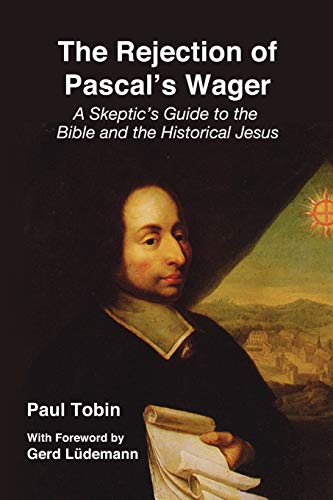 Paul Tobin The Rejection Of Pascal's Wager