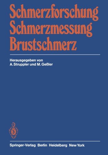 Schmerzforschung Schmerzmessung Brustschmerz: Referate der Münchner Tagung der Gesellschaft zum Studium des Schmerzes für Deutschland, Österreich und die Schweiz e.V.